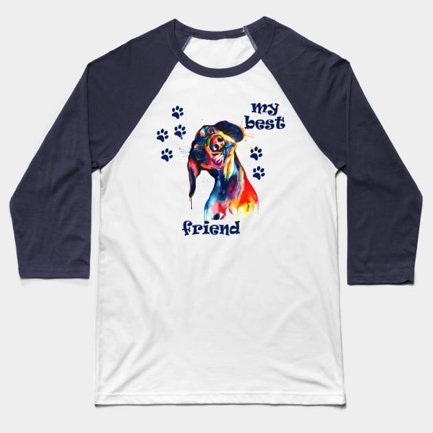 Dog is my best friend Baseball T-Shirt by marleks